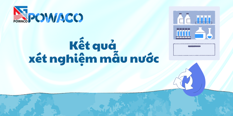 Kết quả xét nghiệm 99 chỉ tiêu chất lượng nước đợt 01 năm 2025